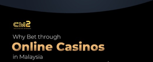 Why Bet through Online Casinos in Malaysia – Infographic