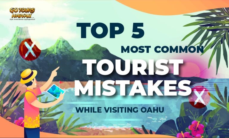Top 5 Tourist Mistakes You Should Avoid When Visiting Oahu